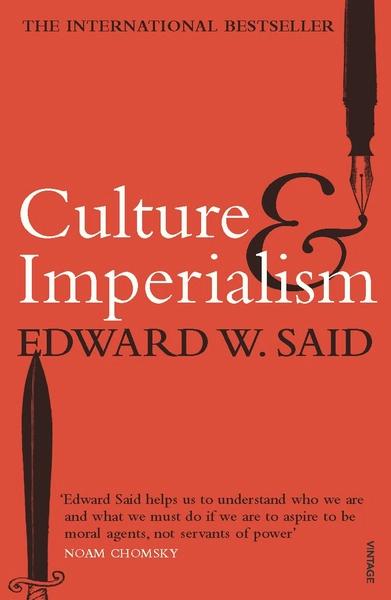 Culture and Imperialism by Edward W Said