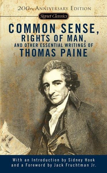 Common Sense, Rights of Man, and Other Essential Writings of Thomas Paine by Thomas Paine