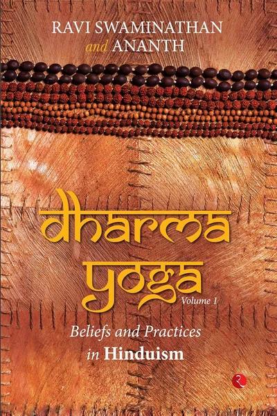 Dharma Yoga Volume 1 by Ravi Swaminathan