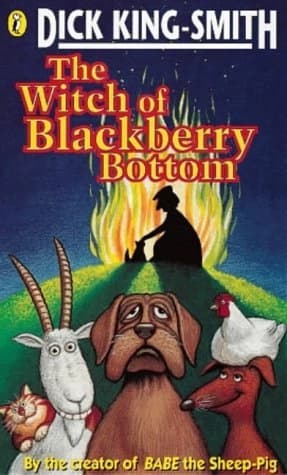 The witch of blackberry bottom by Dick King-Smith