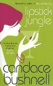 Lipstick Jungle by Candace Bushnell