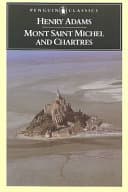 Mont-Saint-Michel and Chartres by Henry Adams