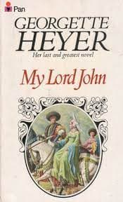 My Lord John by Georgette Heyer