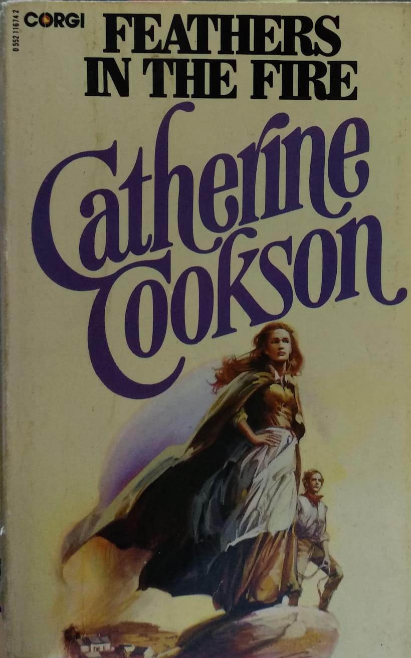 Feathers in the Fire by Catherine Cookson