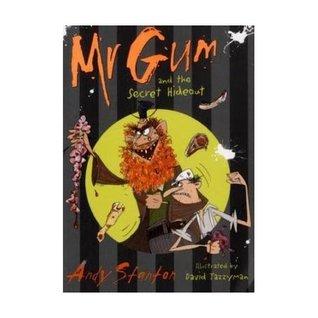 Mr Gum and the Secret Hideout by Andy Stanton