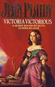 Victoria Victorious by Jean Plaidy