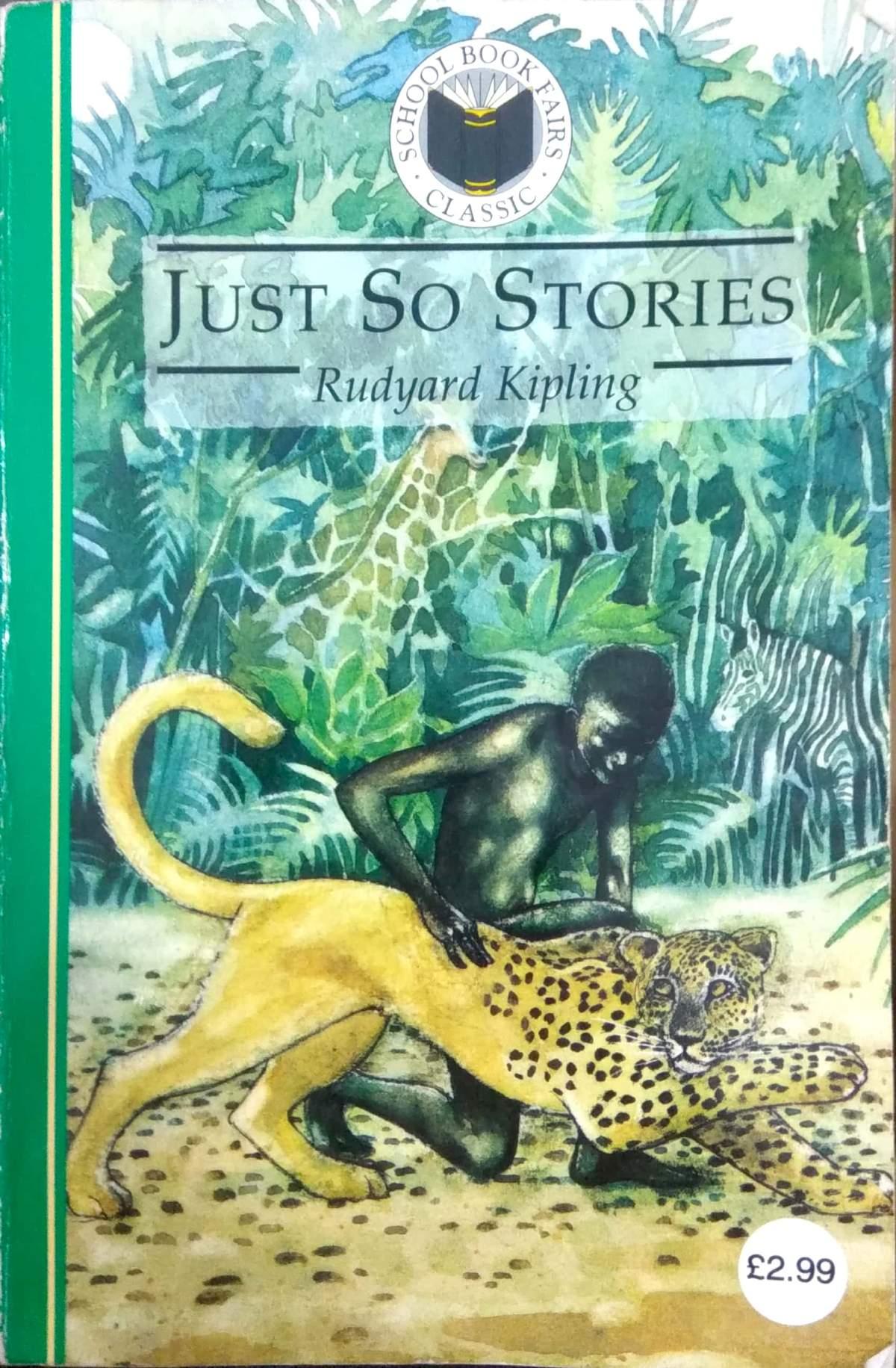 Just so stories by Rudyard Kipling, Kenneth Grahame