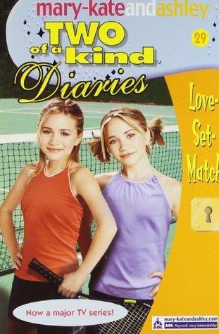 Love-Set-Match (Two of a Kind Diaries #29) by Mary-Kate Olsen, Ashley Olsen, Cathy East Dubowski