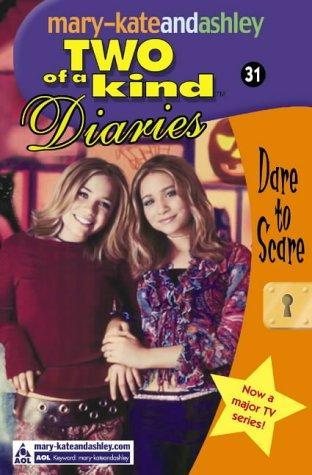 Two of a kind diaries- Dare to by Judy Katschke, Mary-Kate And Ashley