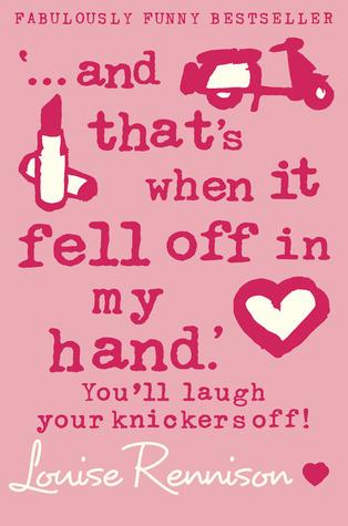 'And That's when it Fell Off in My Hand' by Louise Rennison