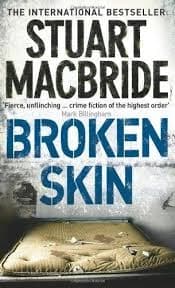 Broken Skin by Stuart Macbride