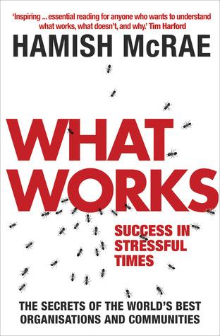 What Works by Hamish McRae