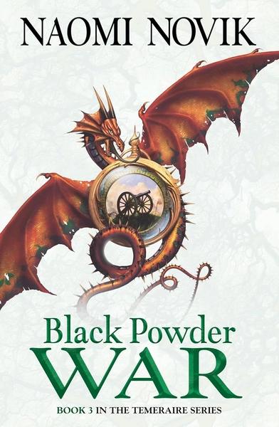 Black Powder War by Naomi Novik