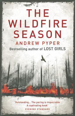 The Wildfire Season by Andrew Pyper