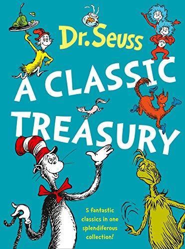 Dr. Seuss: A Classic Treasury by Dr. Seuss