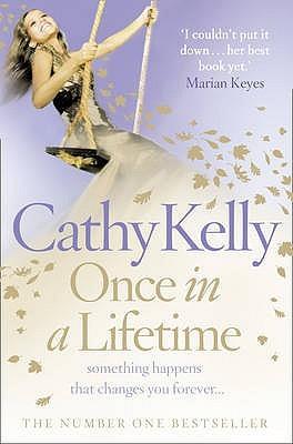 Once in a Lifetime by Cathy Kelly