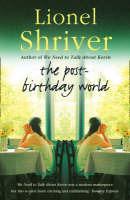 The post birthday world by Lionel Shriver