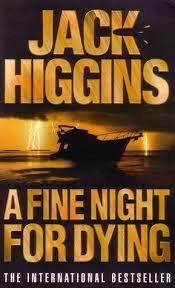 A fine night for dying by Jack Higgins