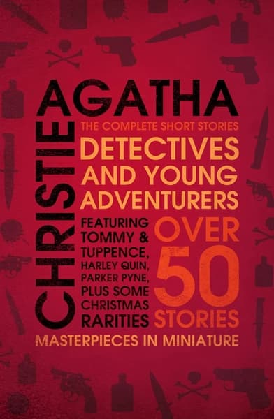 Detectives and Young Adventurer: The Complete Short Stories by Agatha Christie
