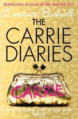 the Carrie Diaries by Candace Bushnell