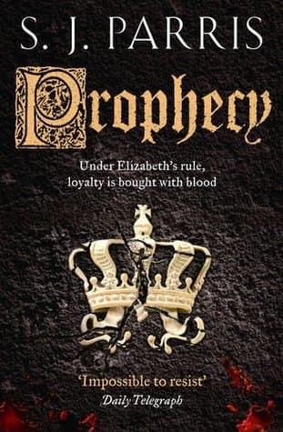 Prophecy by S.J. Parris