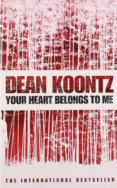 Your Heart belongs to me by Dean Koontz