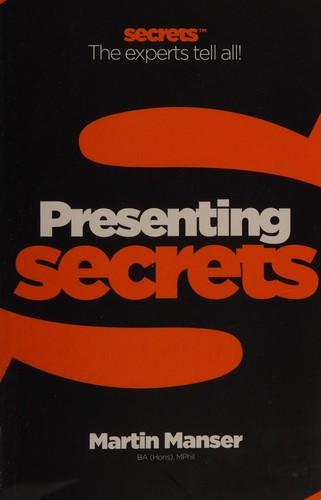 Presenting Secrets by Martin Manser