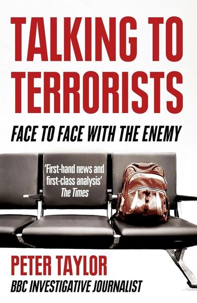 Talking to Terrorists by Peter Taylor