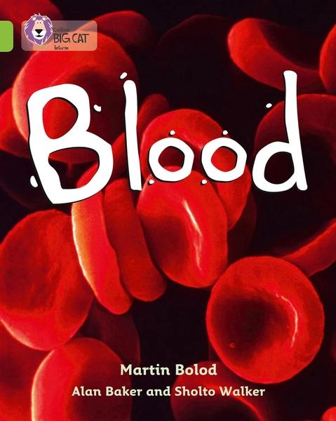 Blood by Alan Baker, Martin Bolod, Sholto Walker