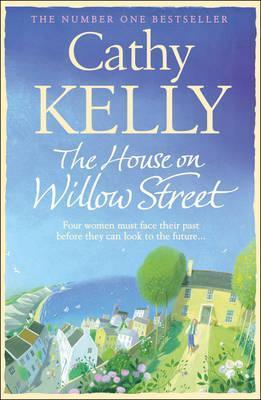 The House on Willow Street by Cathy Kelly