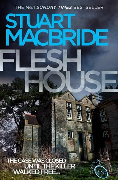 Flesh House by Stuart Macbride