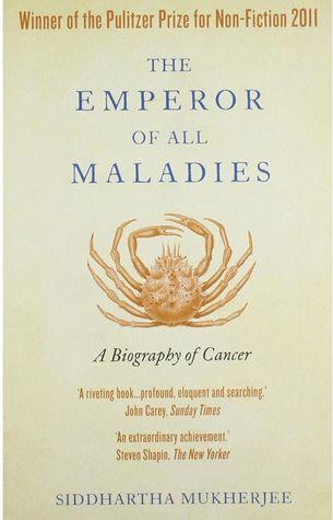 The Emperor Of All Maladies by Siddhartha Mukherjee