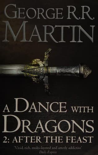 A Dance with Dragons 2: After The Feast by George R. R. Martin