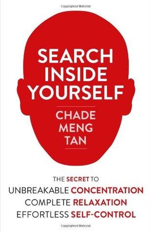 Search Inside Yourself by Chade Meng Tan
