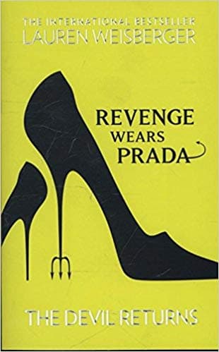 Revenge Wears Prada the devil returns by Lauren Weisberger