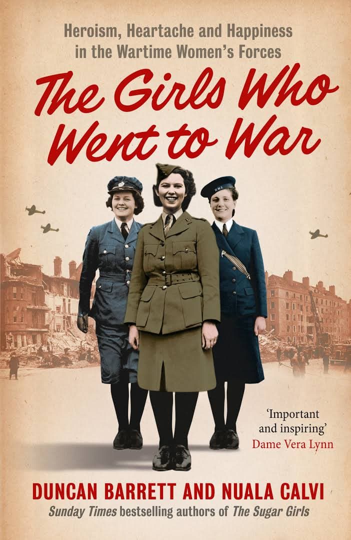 The Girls Who Went to War by Duncan Barrett, Nuala Calvi