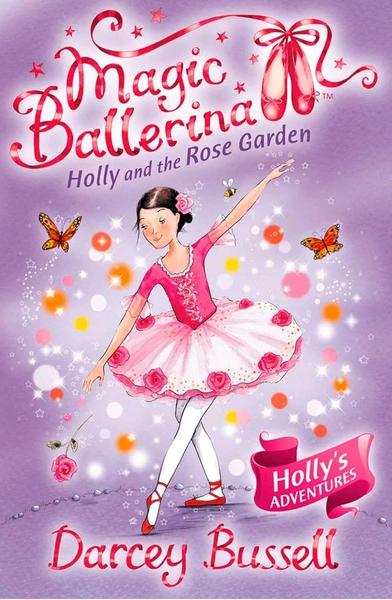 Holly and the Rose Garden #16 by Darcey Bussell