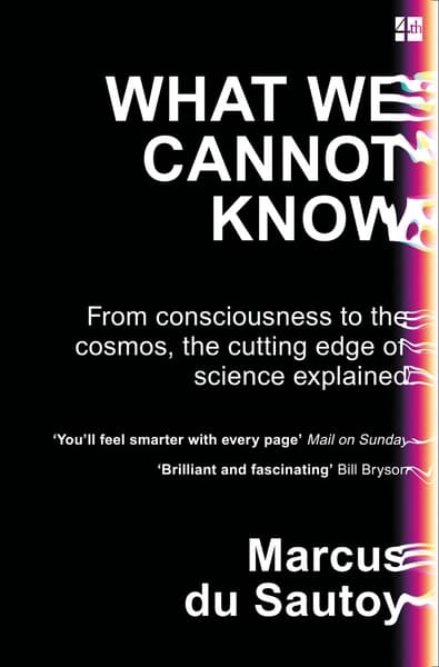 What We Cannot Know by Marcus Du Sautoy