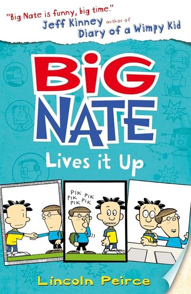Big Nate Lives It Up by Lincoln Peirce