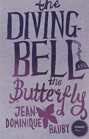 The Diving Bell And The Butterfly by Jean-Dominique Bauby