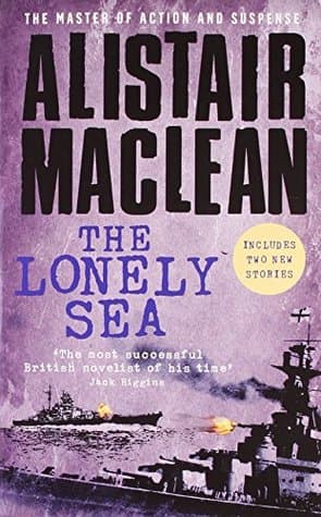 The Lonely Sea by Alistair Maclean