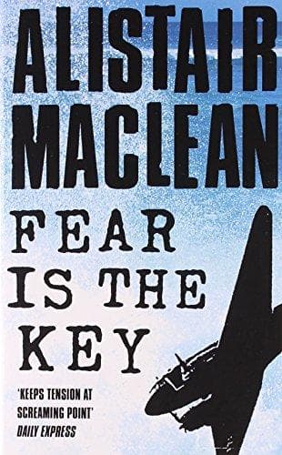 Fear is thr key by Alistair Maclean