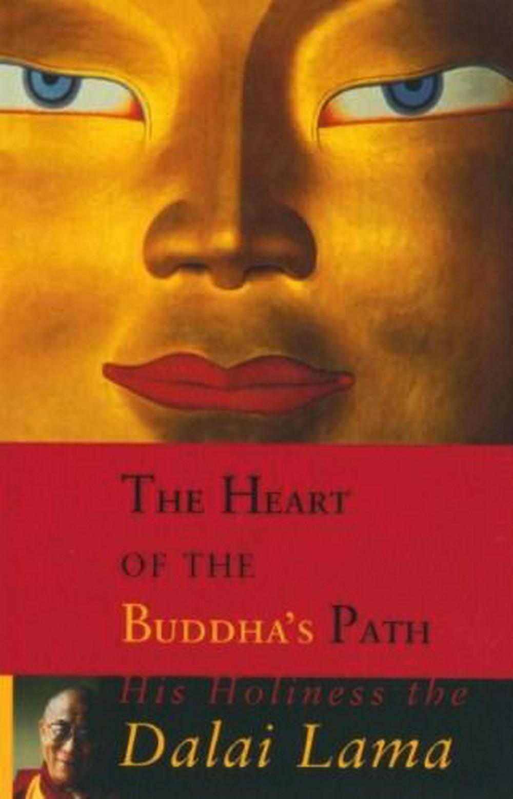 The Heart of the Buddha's Path by Dalai Lama