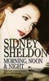 Morning Noon and Night by Sidney Sheldon