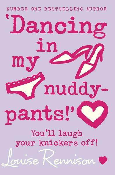 Dancing in My Nuddy-pants by Louise Rennison