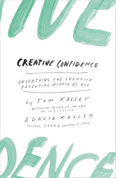 Creative Confidence by Tom Kelley