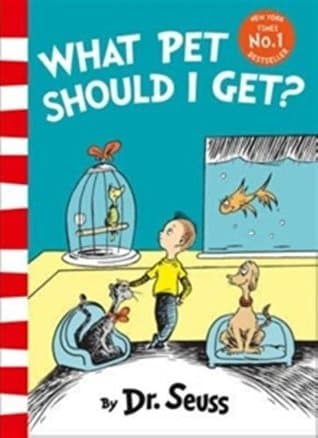 What Pet Should I Get? by Dr. Seuss