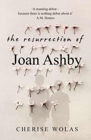The Resurrection of Joan Ashby by Cherise Wolas