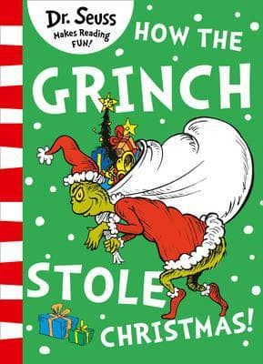 How the Grinch Stole Christmas! by Dr. Seuss