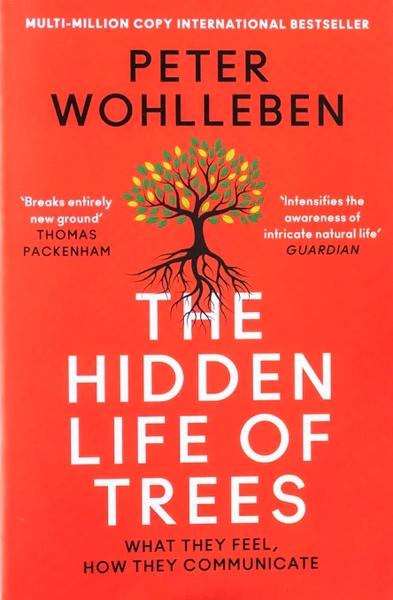 The Hidden Life of Trees by Peter Wohlleben